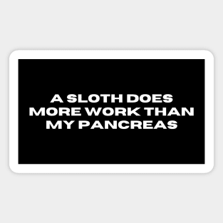 A Sloth Does More Work Than My Pancreas Magnet